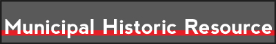 Municipal Historic Resource